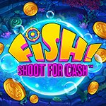 FISH! Shoot For Cash